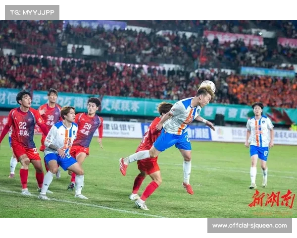 湘超联赛焦点战：郴州迎战娄底上演中游卡位与战术对决